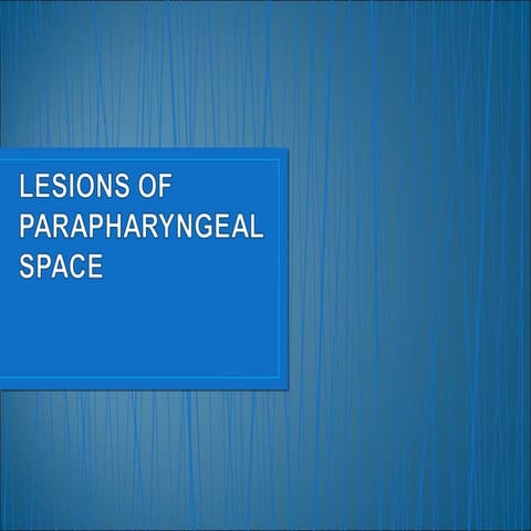 Lesions of parapharyngeal region