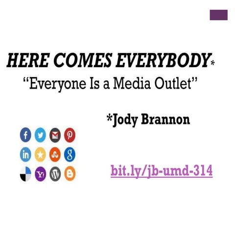 Here Comes Everybody