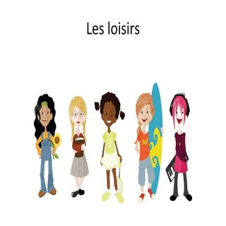 Les loisirs