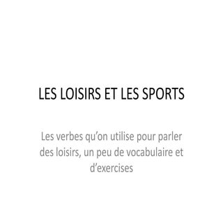 Les loisirs et les sports