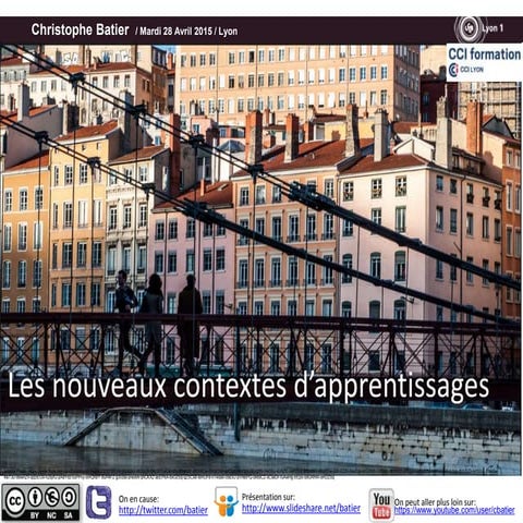 Les nouveaux contextes apprentissages cci lyon mai 2015
