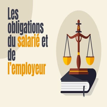 Les obligations du salarié & employeur.pptx