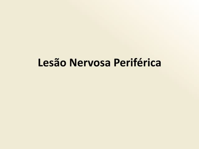 Lesão nervosa periferica
