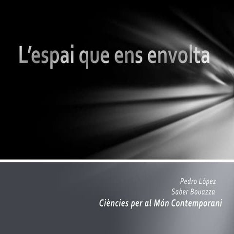 L'espai que ens envolta per Saber i Pedro