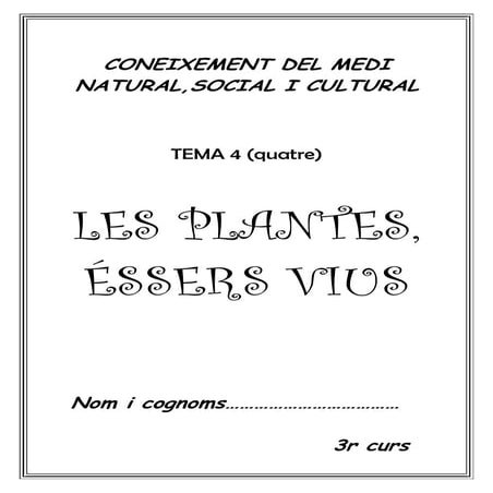 Les plantes, éssers vius.