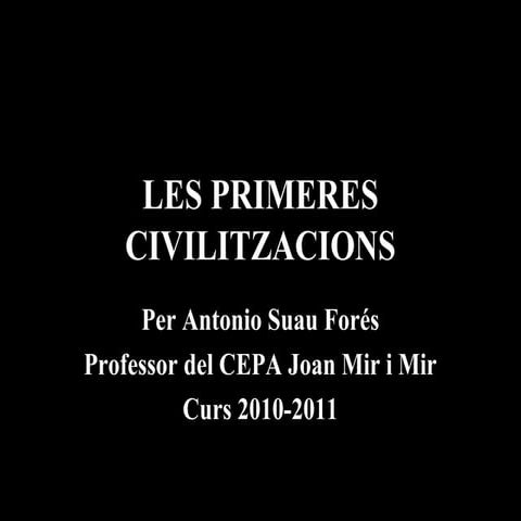 Les primeres civilitzacions (inacabat)