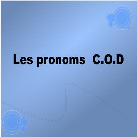 Les pronoms cod | ODP