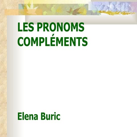 Les pronoms compléments | PPT