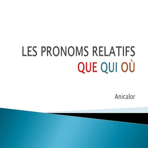 Les pronoms relatifs
