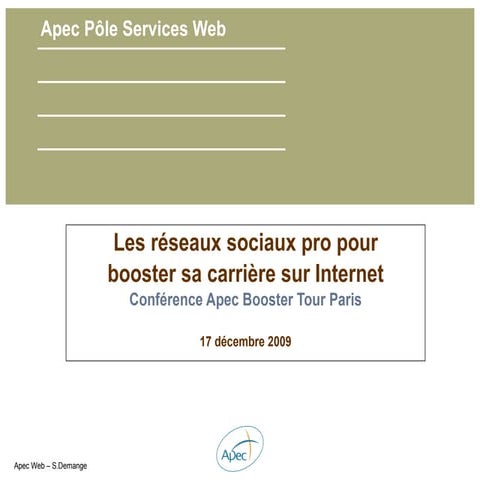 Les Réseaux Sociaux pour gérer sa carrière - Apec Booster Tour Décembre 2009