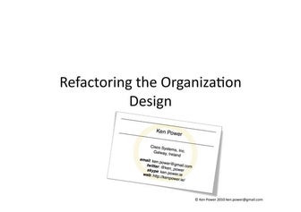 Refactoring the Organization Design (LESS2010)