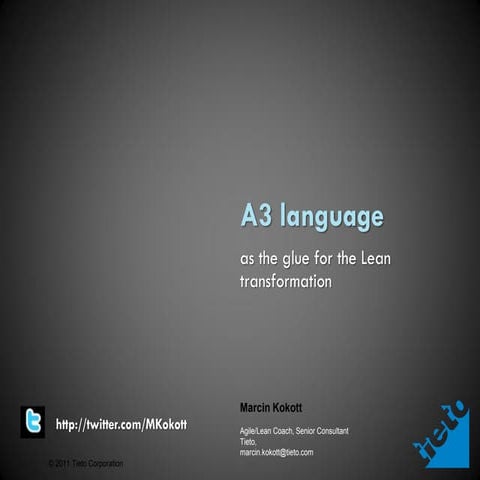 A3 language as the glue for lean transformation