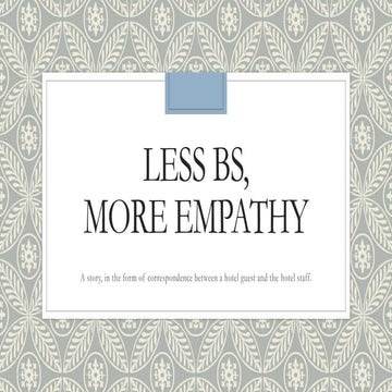 Less BS, More Empathy