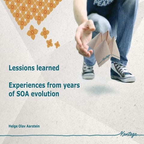 Lessions Learned - Service Oriented Architecture 