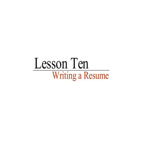 Lesson 10   Writing A Resume