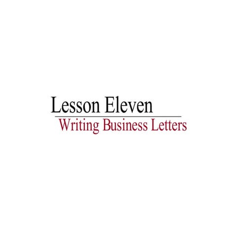 Lesson 11   Writing Business Letters