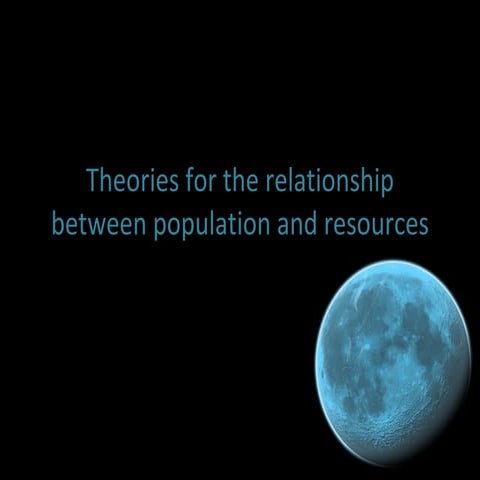 Lesson 2   Theories For The Relationship Between Population And Resources