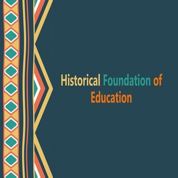 Historical Foundation of Education | PPTX