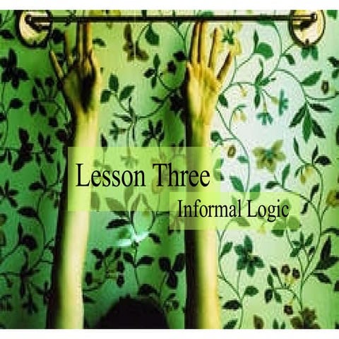Lesson 6: Informal Logic