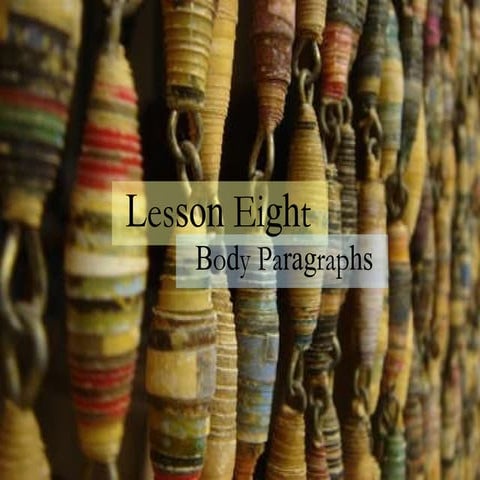 Lesson 8: Body Paragraphs