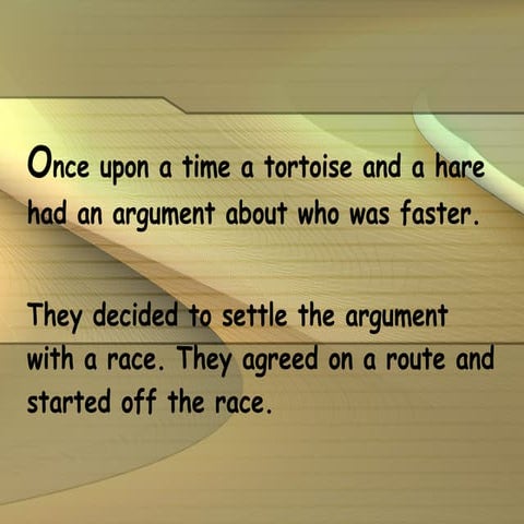 Lesson Learnt From Hare and Tortoise