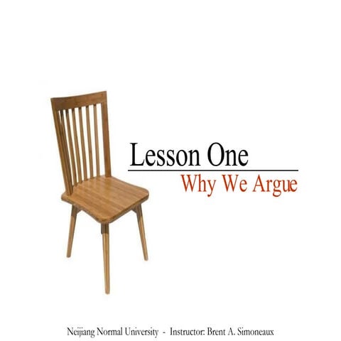 Lesson One: Why We Argue