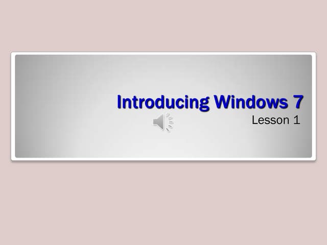 Lecture Lesson 1 Windows 7 Configuration