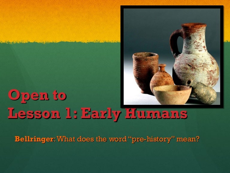 Lesson 1 Early Humans