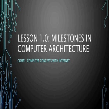 Lesson 1.0   milestones in computer architecture