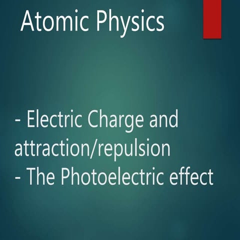 Atomic Physics and photoelectric effect