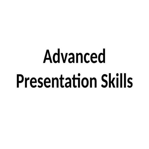 Lesson 1 - Advanced Presentation Skills.pptx