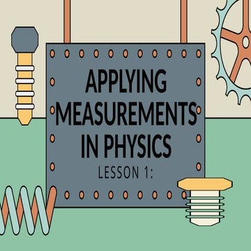 LESSON 1-APPLYING MEASUREMENTS IN PHYSICS.pptx