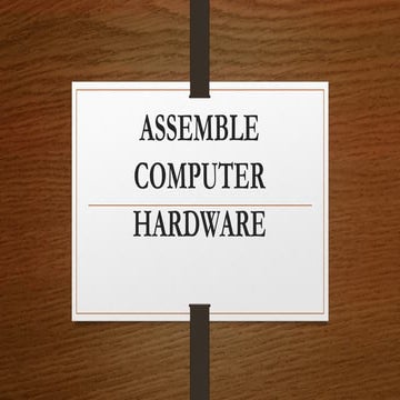 LESSON 1-ASSEMBLE COMPUTER HARDWARE.pptx
