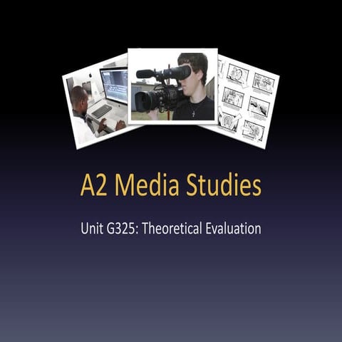 A2 Media Studies - G325-1A Theoretical Evaluation