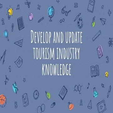 LESSON 1- Develop and Update Tourism Industry Knowledge.pptx