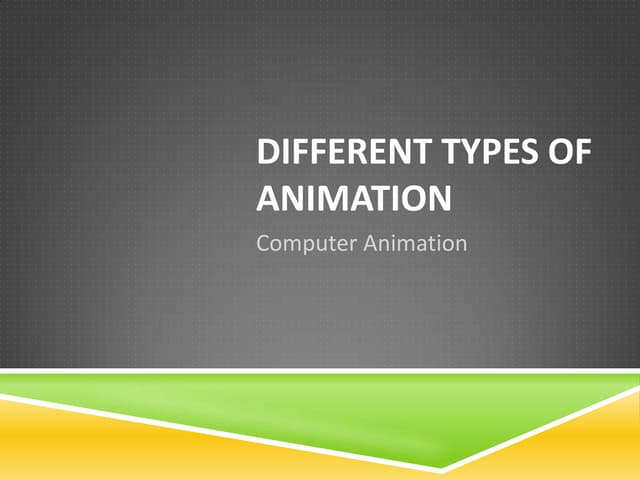 Lesson 1   different types of animation