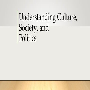 Lesson 1- Essentials in Studying Culture, Society and Politics.pptx