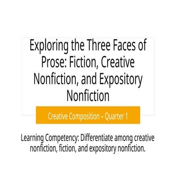 Lesson 1 - Fiction, Creative Nonfiction, Expository Nonfiction.pptx