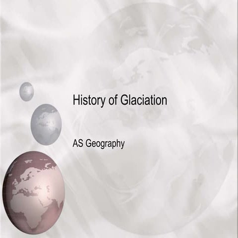 Lesson 1    History of Glaciation