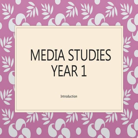 Media Studies - Year 1 - Intro to course and representation