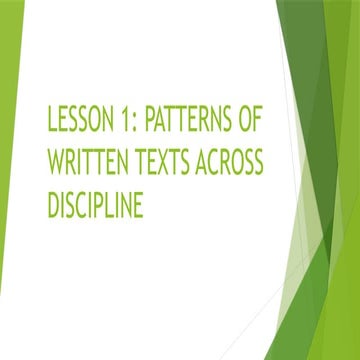 LESSON 1 - PATTERNS OF WRITTEN TEXTS ACROSS DISCIPLINE.pptx
