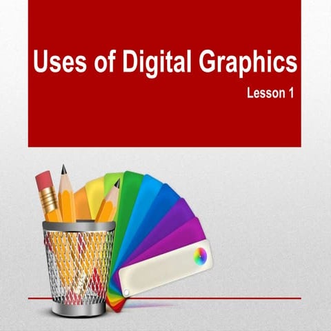 LO1 - Lesson 1 - Use of Graphics