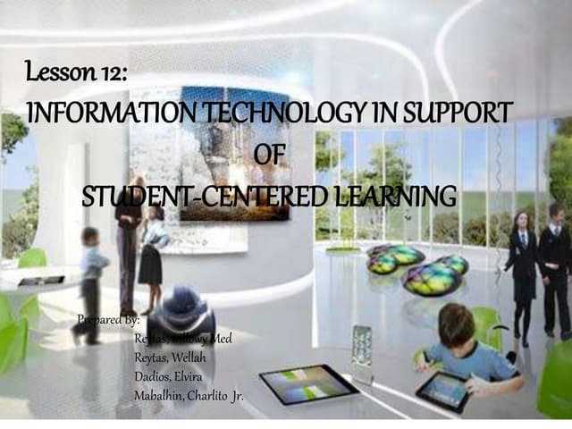 Lesson12 Information Technology In Support of Student Learning-Center