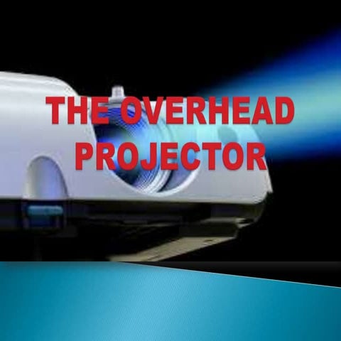 The Overhead Projector