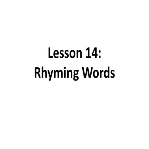 Lesson 14 rhyming