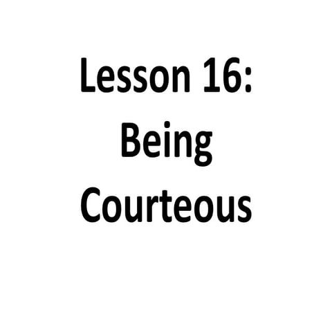 ENGLISH 2 Lesson 16 courteous