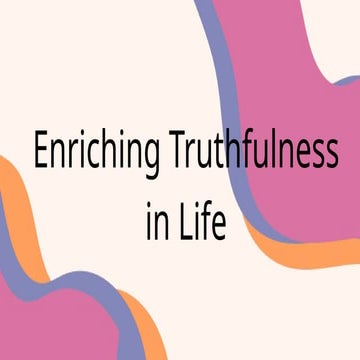 Enriching Truthfulness in Life: Understanding and Applying Moral ...