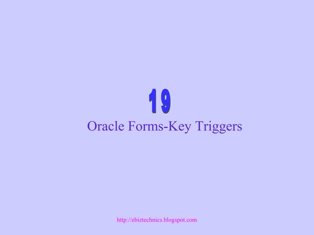 Oracle Forms- key triggers
