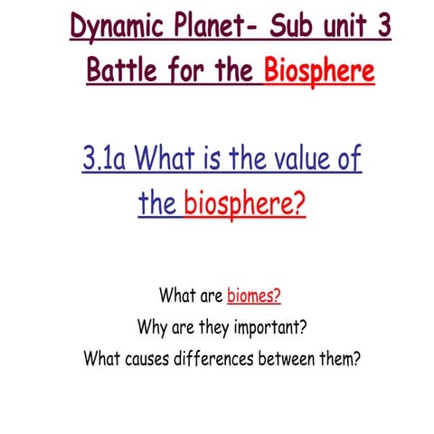 Lesson1battleforbiospherewhatandwherearebiomes