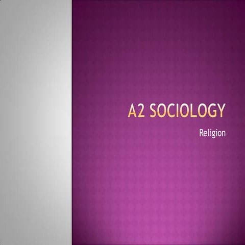 A2 Sociology: Defining Relgion